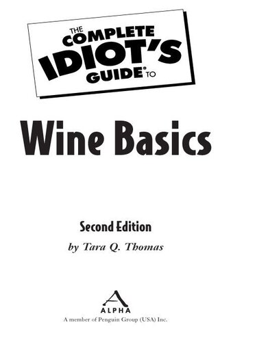 The Complete Idiots Guide To Wine Basics 2nd Edition Tara Q Thomas