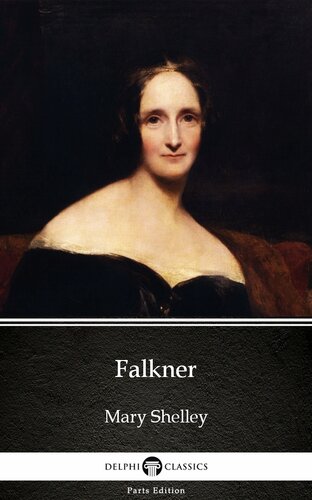 Falkner By Mary Shelleydelphi Classics Illustrated Mary Shelley