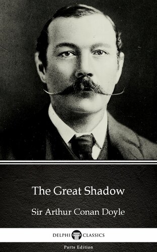 The Great Shadow By Sir Arthur Conan Doyle Illustrated Sir Arthur Conan Doyle