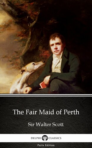 The Fair Maid Of Perth By Sir Walter Scott Illustrated Sir Walter Scott