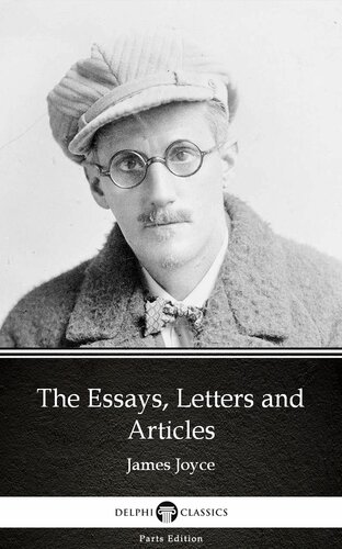 The Essays Letters And Articles By James Joyce Illustrated James Joyce