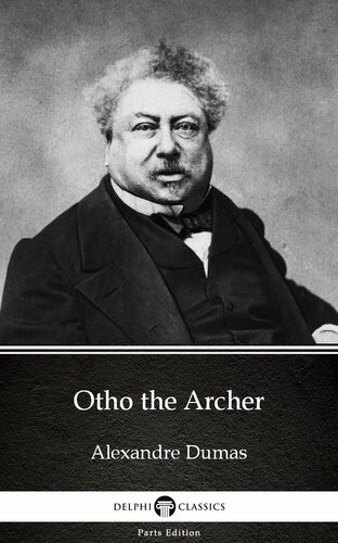Otho The Archer By Alexandre Dumas Illustrated Alexandre Dumas