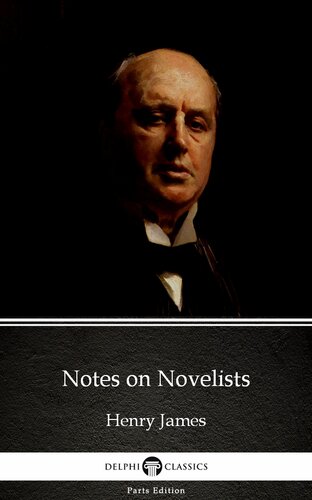 Notes On Novelists By Henry James Illustrated Henry James