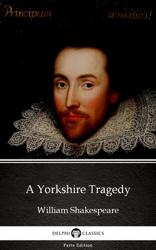 A Yorkshire Tragedy By William Shakespeareapocryphal Illustrated William Shakespeare Apocryphal
