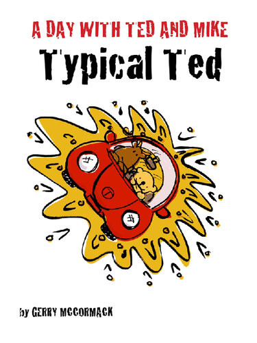 A Day With Ted And Mike Typical Ted Gerry Mccormack