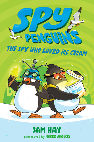 The Spy Who Loved Ice Cream Sam Hay
