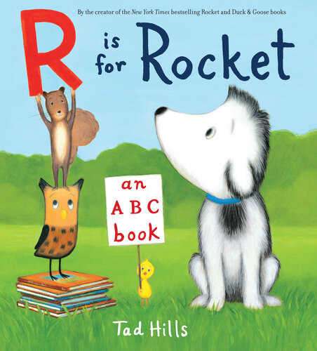 R Is For Rocket An Abc Book Tad Hills