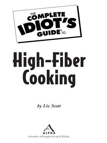 The Complete Idiots Guide To Highfiber Cooking Liz Scott