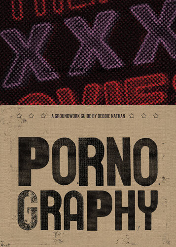 Pornography A Groundwork Guide Debbie Nathan