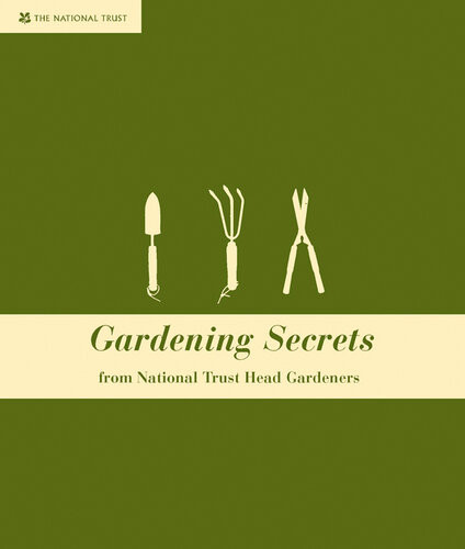 Gardening Secrets From Head National Trust Gardeners National Trust