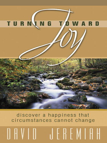 Turning Toward Joy David Jeremiah