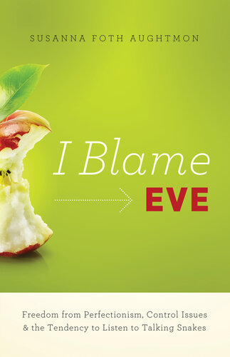 I Blame Eve Susanna Foth Aughtmon