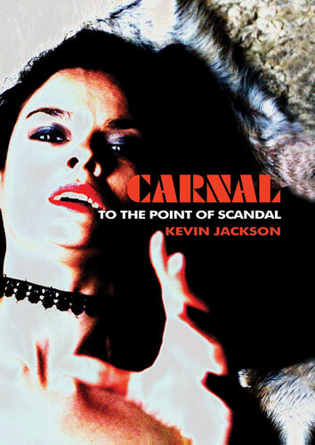 Carnal To The Point Of Scandal Kevin Jackson