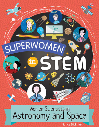 Women Scientists In Astronomy And Space Nancy Dickmann