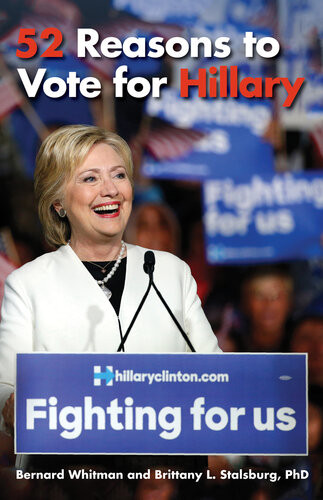 52 Reasons To Vote For Hillary Bernard Whitman Brittany Stalsburg