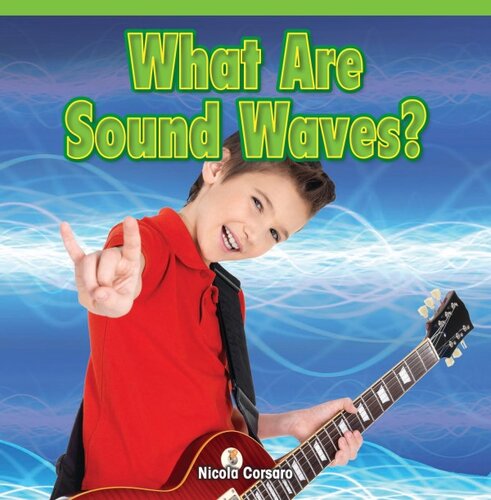 What Are Sound Waves Nicola Corsaro