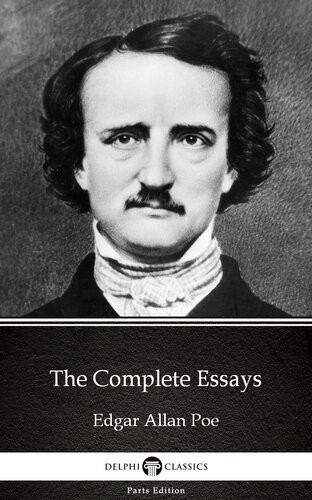 The Complete Essays By Edgar Allan Poedelphi Classics Illustrated Edgar Allan Poe