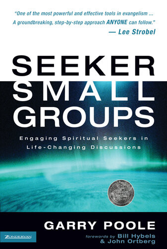 Seeker Small Groups Engaging Spiritual Seekers In Lifechanging Discussions Garry D Poole