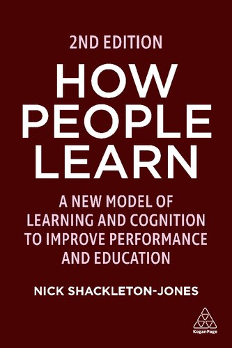 How People Learn Designing Education And Training That Works To Improve Performance 2nd Edition Nick Shackletonjones