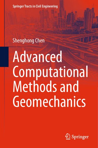 Advanced Computational Methods And Geomechanics Shenghong Chen