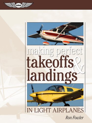 Making Perfect Takeoffs And Landings In Light Airplanes Ron Fowler
