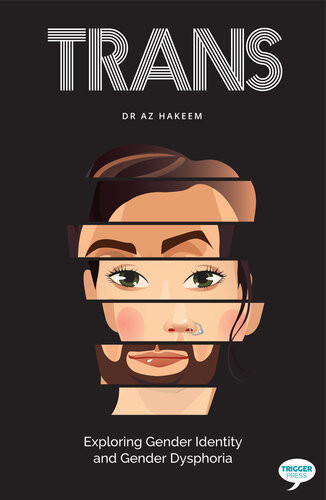 Trans Exploring Gender Identity And Gender Dysphoria Az Hakeem Fintan B Harte