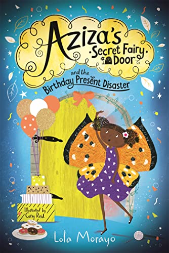 Azizas Secret Fairy Door And The Birthday Present Disaster Morayo