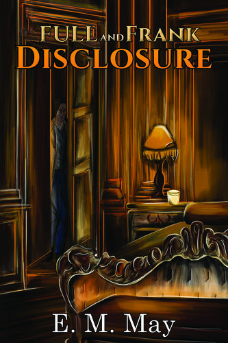 Full And Frank Disclosure E M May