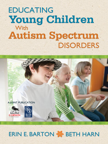 Educating Young Children With Autism Spectrum Disorders Erin E Barton Beth Harn