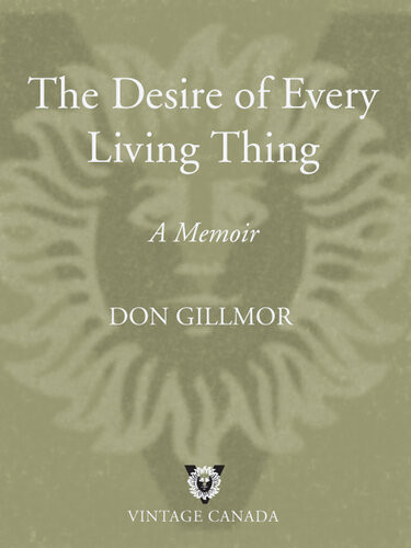 The Desire Of Every Living Thing Don Gillmor