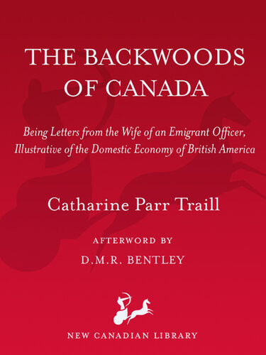 The Backwoods Of Canada Catharine Parr Traill