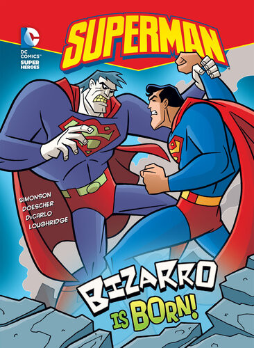 Bizarro Is Born Louise Simonson