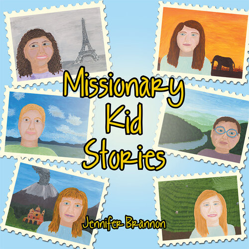 Missionary Kid Stories Jennifer Brannon