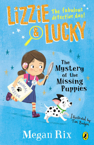 Lizzie And Lucky The Mystery Of The Missing Puppies Megan Rix