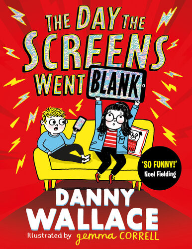 The Day The Screens Went Blank Illustrated Danny Wallace