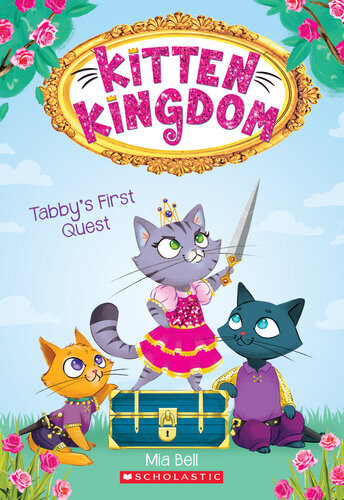Tabbys First Quest Kitten Kingdom 1 Mia Bell