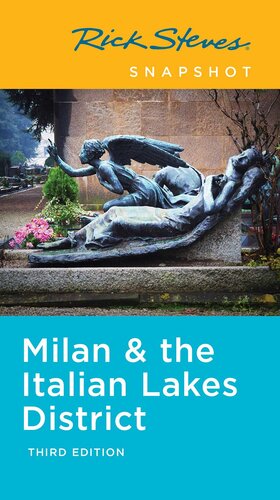 Rick Steves Snapshot Milan The Italian Lakes District 3rd Edition Rick Steves