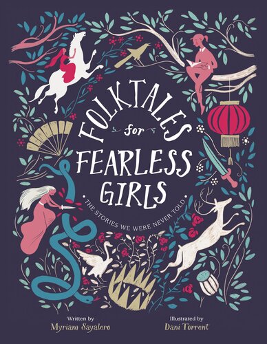Folktales For Fearless Girls Myriam Sayalero