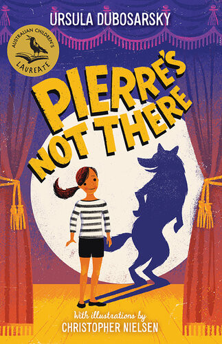 Pierres Not There Ursula Dubosarsky Christopher Nielsen