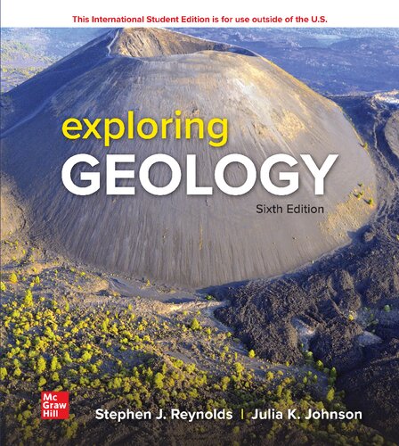 Exploring Geology 6th Edition Stephen Reynolds Julia Johnson