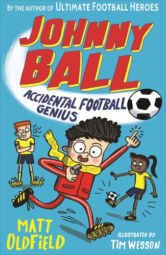 Johnny Ball Accidental Football Genius Matt Oldfield