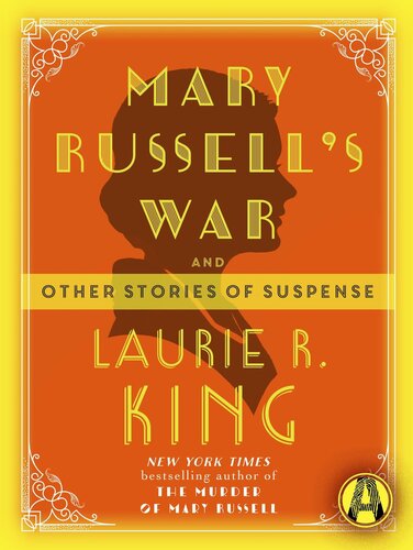 Mary Russells War And Other Stories Of Suspense Laurie R King
