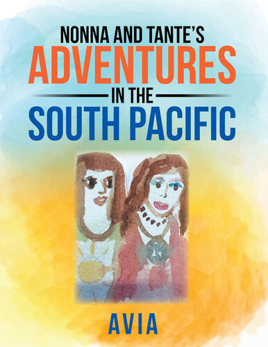 Nonna And Tantes Adventures In The South Pacific Avia