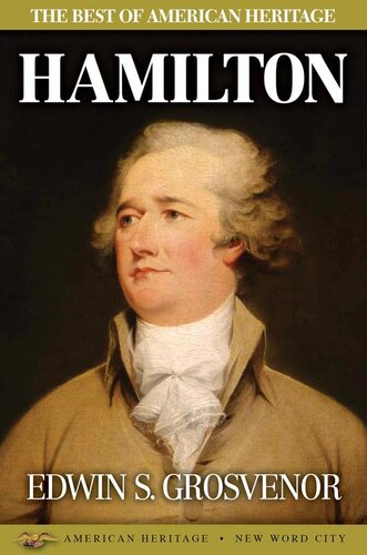 The Best Of American Heritage Hamilton 1st Edition Edwin S Grosvenor