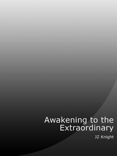 Awakening To The Extraordinary Ramtha