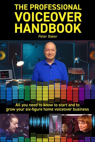 The Professional Voiceover Handbook Peter Baker