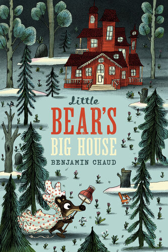 Little Bears Big House Benjamin Chaud