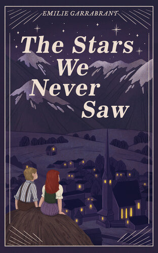The Stars We Never Saw Emilie Garrabrant