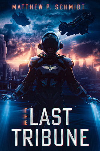 The Last Tribune Matthew Schmidt