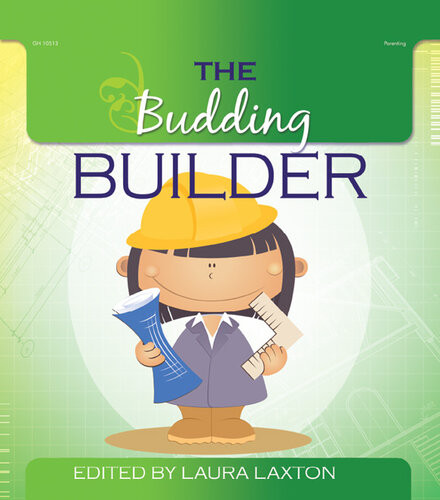 The Budding Builder Laura Laxton
